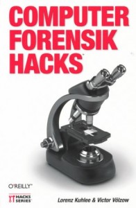 Computer-Forensik Hacks Computer-Forensik Hacks